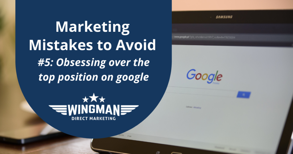 #5: Obsessing over the top position on google